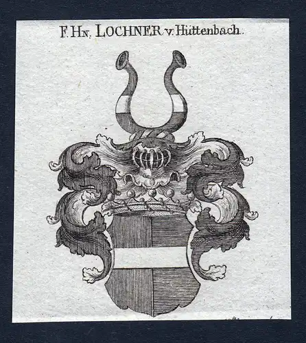 F.Hn. Lochner v. Hüttenbach- Lochner Hüttenbach Franken Wappen Adel coat of arms heraldry Heraldik
