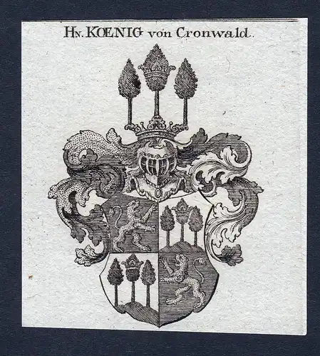 Hn. von Koenig von Cronwald - Koenig König Cronwald Kronwald Wappen Adel coat of arms heraldry Heraldik