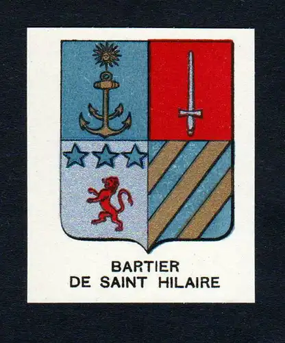 Bartier de Saint Hilaire - Bartier Saint Hilaire Wappen Adel coat of arms heraldry Lithographie