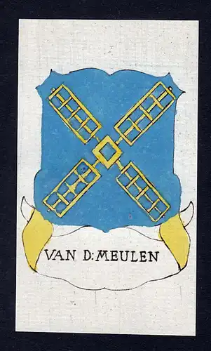 Van D: Meulen - Vandermeulen Wappen Adel coat of arms heraldry Heraldik