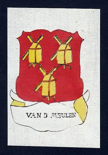 Van D: Meulen - Vandermeulen Wappen Adel coat of arms heraldry Heraldik