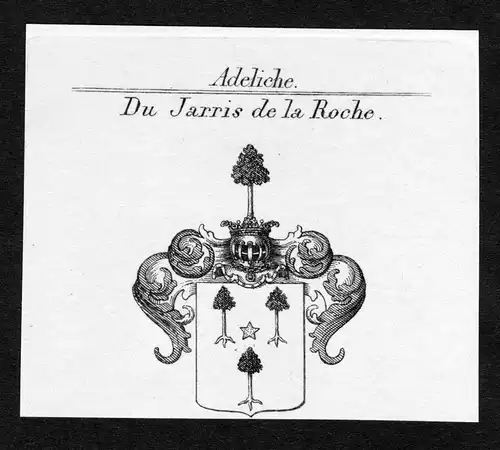 Du Jarris de la Roche - Jarris de la Roche Wappen Adel coat of arms heraldry Heraldik