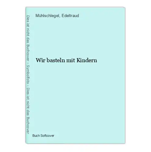 Wir basteln mit Kindern