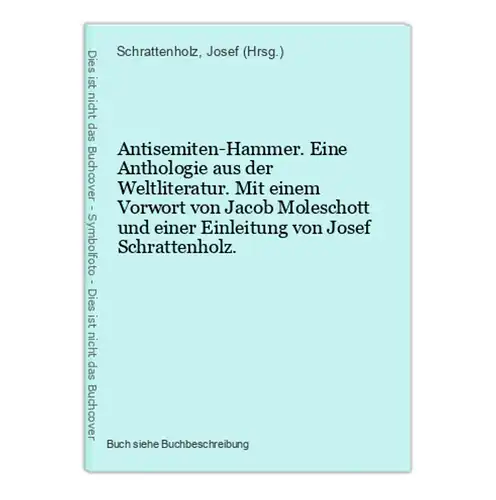 Antisemiten-Hammer. Eine Anthologie aus der Weltliteratur. Mit einem Vorwort von Jacob Moleschott und einer Ei