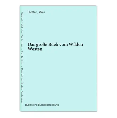 Das große Buch vom Wilden Westen