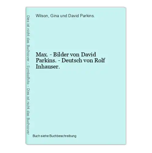 Max. - Bilder von David Parkins. - Deutsch von Rolf Inhauser.