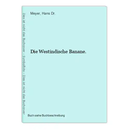 Die Westindische Banane.