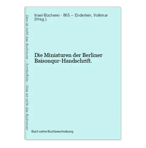 Die Miniaturen der Berliner Baisonqur-Handschrift.