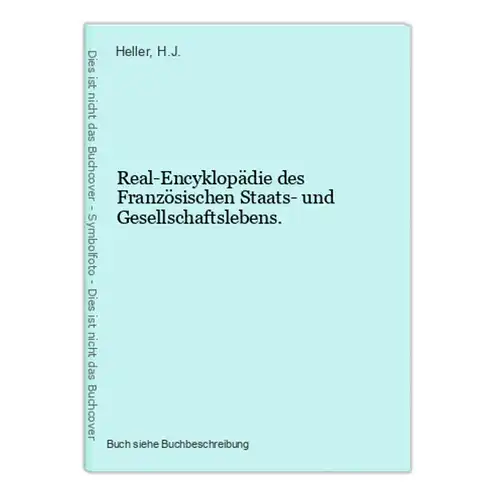 Real-Encyklopädie des Französischen Staats- und Gesellschaftslebens.