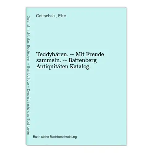 Teddybären. -- Mit Freude sammeln. -- Battenberg Antiquitäten Katalog.