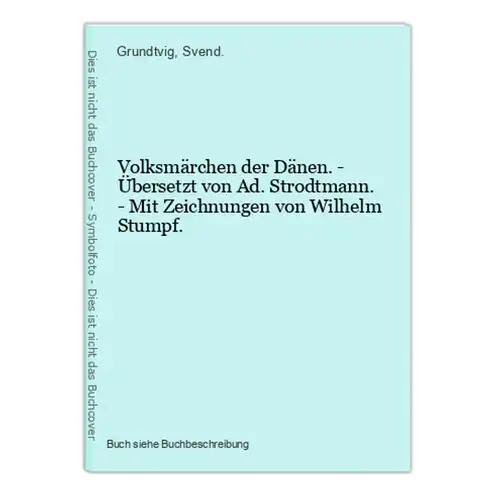 Volksmärchen der Dänen. - Übersetzt von Ad. Strodtmann. - Mit Zeichnungen von Wilhelm Stumpf.