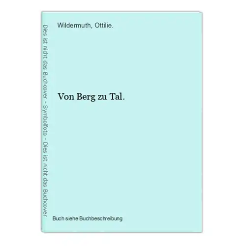 Von Berg zu Tal.