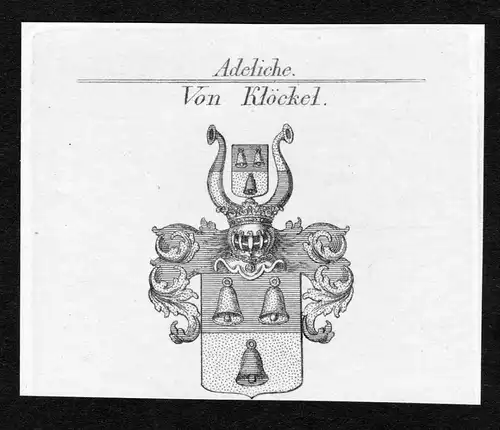 Von Klöckel - Klöckel Klöckl Kloeckel Wappen Adel coat of arms heraldry Heraldik