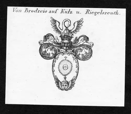 Von Brodreis auf Külz u. Riegelsreuth - Brodreis auf Külz Kuelz und Riegelsreuth Wappen Adel coat of arms Ku