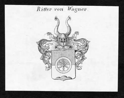 Ritter von Wagner - Wagner Wappen Adel coat of arms Kupferstich  heraldry Heraldik