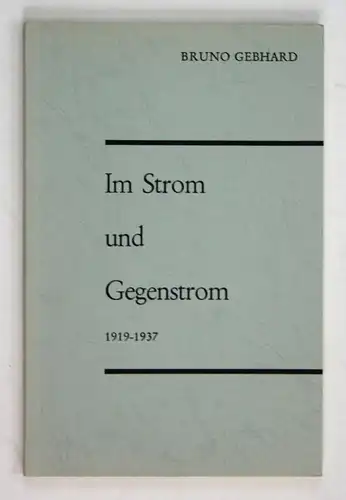 Im Strom und Gegenstrom. 1919-1937. - Beiträge zur Geschichte der Wissenschaft und der Technik.