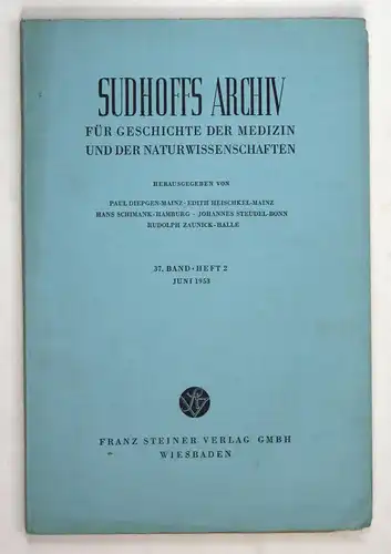 Sudhoffs Archiv für Geschichte der Medizin und der Naturwissenschaften. - Band 37 - Heft 2 - Juni 1953.