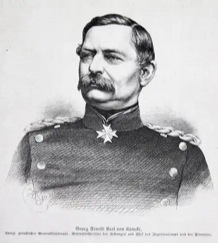 Georg Arnold Karl von Kameke, königl. preußischer Generallieutenant, Generalinspecteur der Festungen und Che