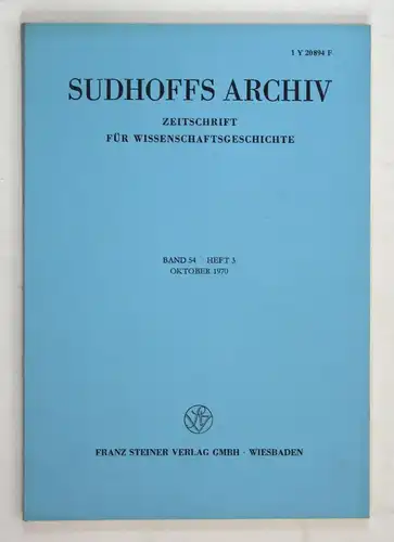 Sudhoffs Archiv für Geschichte der Medizin und der Naturwissenschaften. - Band 54 - Heft 3 - Oktober 1970.