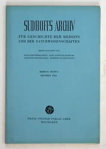 Sudhoffs Archiv für Geschichte der Medizin und der Naturwissenschaften. - Band 45 - Heft 3 - Oktober 1961.