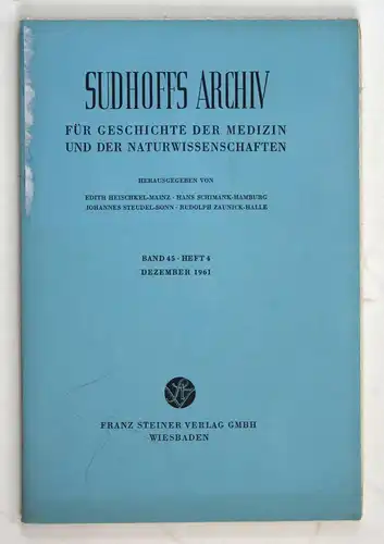 Sudhoffs Archiv für Geschichte der Medizin und der Naturwissenschaften. - Band 45 - Heft 4 - Dezember 1961.