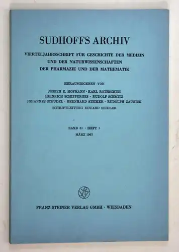 Sudhoffs Archiv für Geschichte der Medizin und der Naturwissenschaften. - Band 51 - Heft 1 - März 1967.