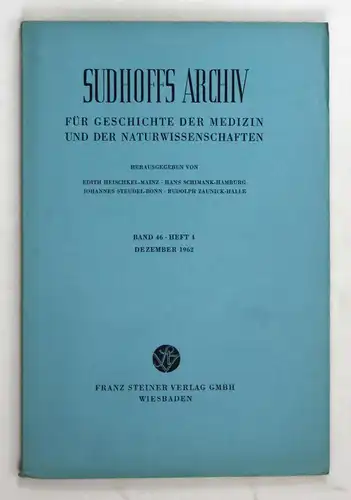 Sudhoffs Archiv für Geschichte der Medizin und der Naturwissenschaften. - Band 46 - Heft 4 - Dezember 1962.