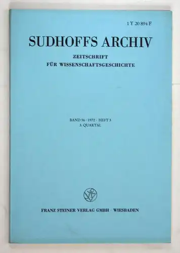 Sudhoffs Archiv für Geschichte der Medizin und der Naturwissenschaften. - Band 56 - Heft 3 - 3. Quartal - 1972