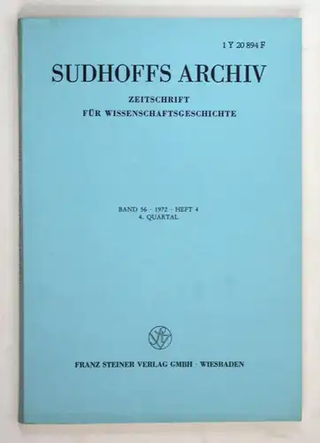Sudhoffs Archiv für Geschichte der Medizin und der Naturwissenschaften. - Band 56 - Heft 4 - 4. Quartal - 1972