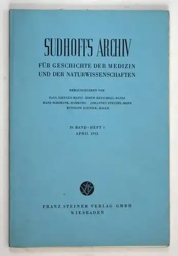 Sudhoffs Archiv für Geschichte der Medizin und der Naturwissenschaften. - Band 39 - Heft 1 - April 1955.
