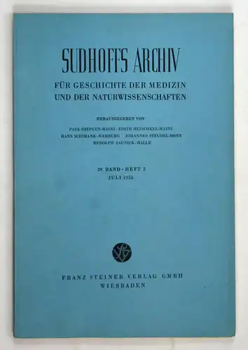 Sudhoffs Archiv für Geschichte der Medizin und der Naturwissenschaften. - Band 39 - Heft 2 - Juli 1955.