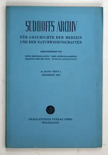 Sudhoffs Archiv für Geschichte der Medizin und der Naturwissenschaften. - Band 41 - Heft 4 - Dezember 1957.