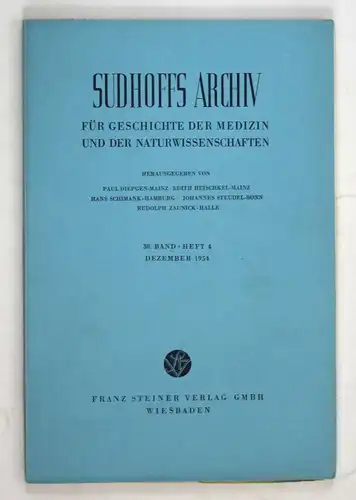 Sudhoffs Archiv für Geschichte der Medizin und der Naturwissenschaften. - Band 38 - Heft 4 - Dezember 1954.