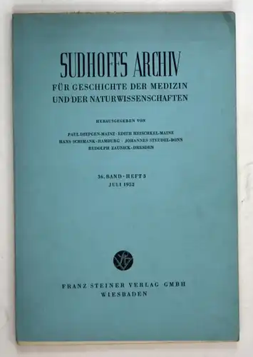 Sudhoffs Archiv für Geschichte der Medizin und der Naturwissenschaften. - Band 36 - Heft 3 - Juli 1952.