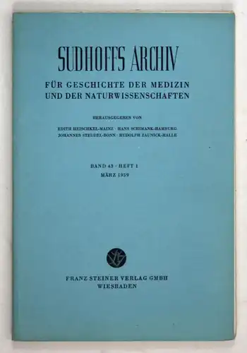 Sudhoffs Archiv für Geschichte der Medizin und der Naturwissenschaften. - Band 43 - Heft 1 - März 1959.