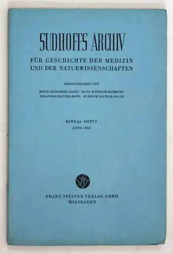 Sudhoffs Archiv für Geschichte der Medizin und der Naturwissenschaften. - Band 44 - Heft 2 - Juni 1960.