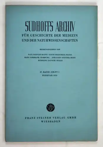 Sudhoffs Archiv für Geschichte der Medizin und der Naturwissenschaften. - Band 37 - Heft 1 - Februar 1953.