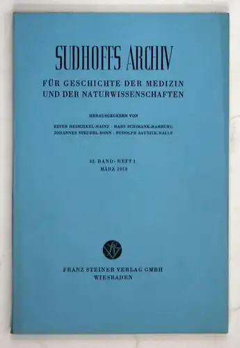 Sudhoffs Archiv für Geschichte der Medizin und der Naturwissenschaften. - Band 42 - Heft 1 - März 1958.