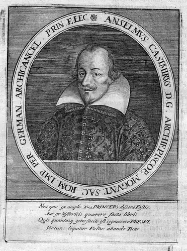 Anselmus Casimirus - Anselm Casimir Wambolt von Umstadt Erbischof u. Kurfürst von Mainz (1579-1647) Portrait