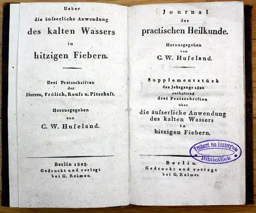 Ueber die äusserliche Anwendung des kalten Wassers in hitzigen Fiebern. Drei Preisschriften der Herren, Frölic