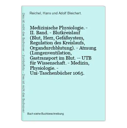 Medizinische Physiologie. - II. Band. - Blutkreislauf (Blut, Herz, Gefäßsystem, Regulation des Kreislaufs, Org