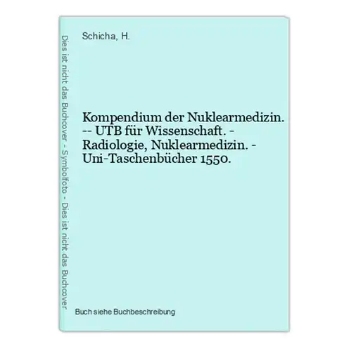 Kompendium der Nuklearmedizin. -- UTB für Wissenschaft. - Radiologie, Nuklearmedizin. - Uni-Taschenbücher 1550
