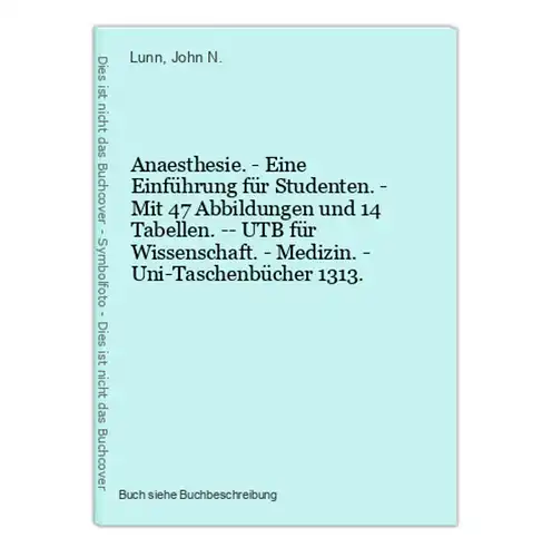 Anaesthesie. - Eine Einführung für Studenten. - Mit 47 Abbildungen und 14 Tabellen. -- UTB für Wissenschaft. -