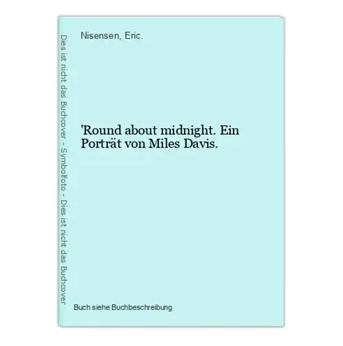 'Round about midnight. Ein Porträt von Miles Davis.