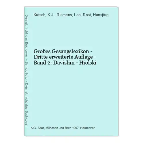Großes Gesangslexikon - Dritte erweiterte Auflage - Band 2: Davislim - Hiolski