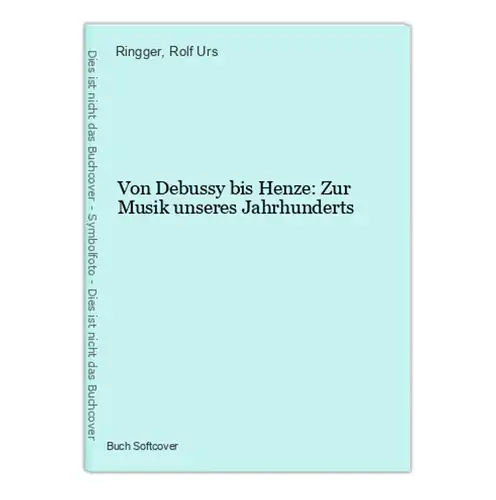 Von Debussy bis Henze: Zur Musik unseres Jahrhunderts