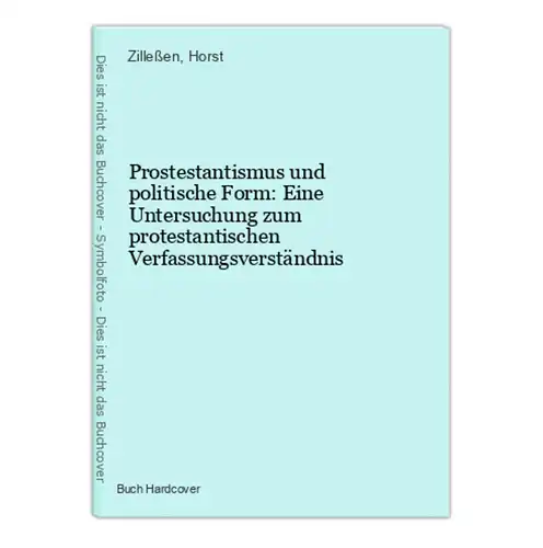 Prostestantismus und politische Form: Eine Untersuchung zum protestantischen Verfassungsverständnis