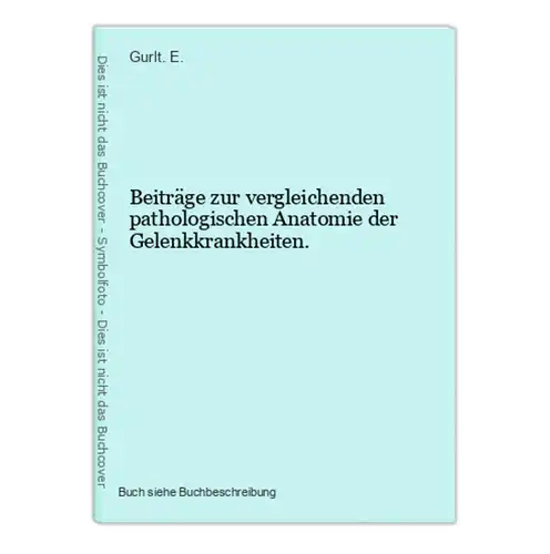 Beiträge zur vergleichenden pathologischen Anatomie der Gelenkkrankheiten.