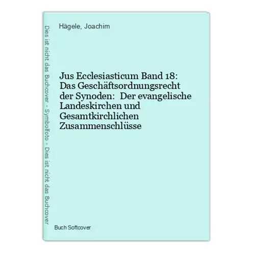 Jus Ecclesiasticum Band 18: Das Geschäftsordnungsrecht der Synoden:  Der evangelische Landeskirchen und Gesamt