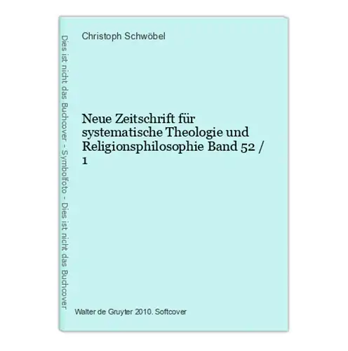 Neue Zeitschrift für systematische Theologie und Religionsphilosophie Band 52 / 1